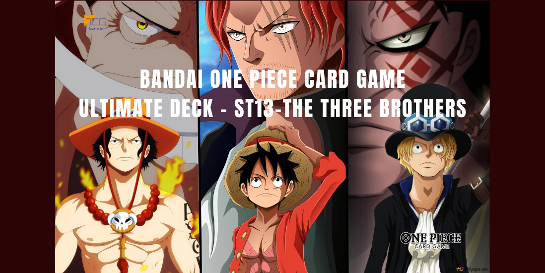 Discover the Ultimate Deck-ST13-The Three Brothers: Complete Card List and  Lottery Reservation Guide  TCG Corner