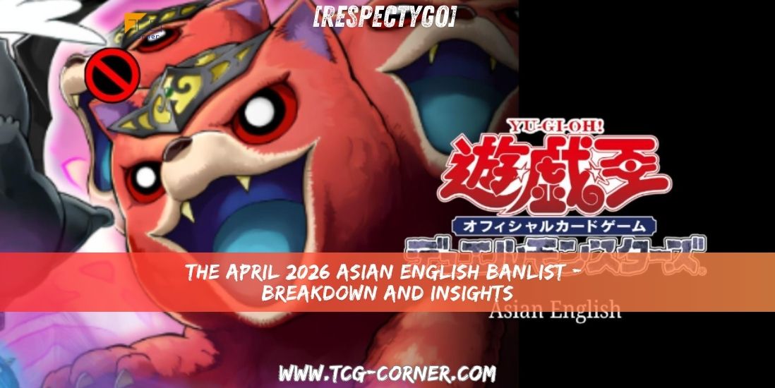 RespectYGO] The April 2026 Asian English Banlist - Breakdown and
