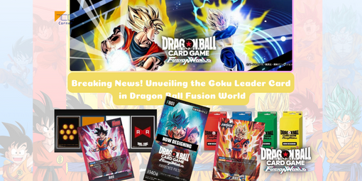 Breaking News! Unveiling the Goku Leader Card in Dragon Ball Fusion World