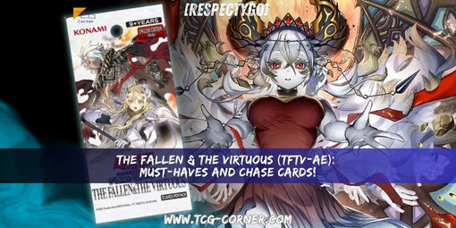 The Fallen & The Virtuous (TFTV-AE): Must-Haves and Chase Cards!