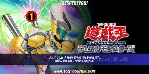 [RespectYGO] July 2026 Asian English Banlist: Hits, Misses, and Signals