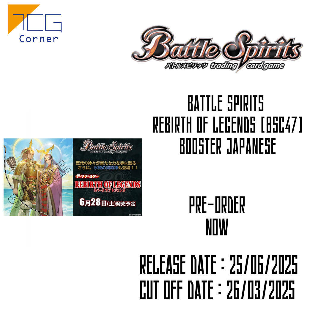 Battle Spirits Rebirth Of Legends [BSC47] Booster Japanese Pre-Order
