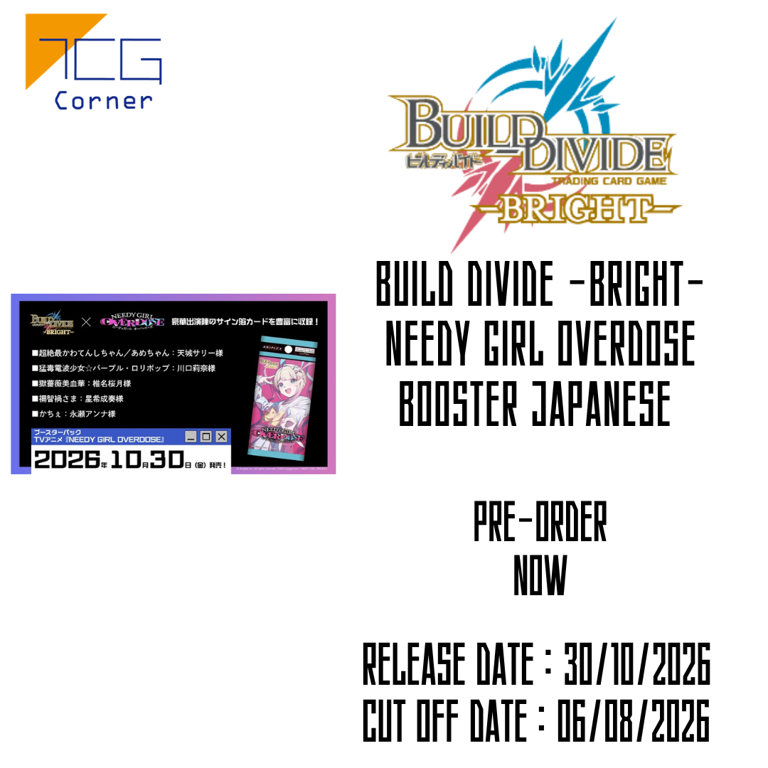 Build Divide -Bright- NEEDY GIRL OVERDOSE Booster Japanese Pre-Order