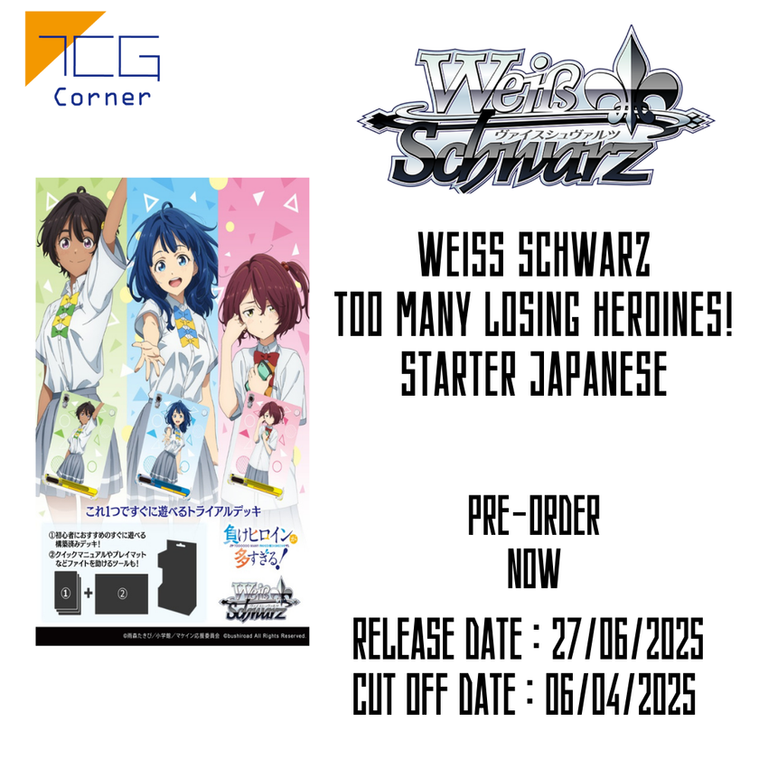 Weiß Schwarz Too Many Losing Heroines! Starter Japanese Pre-Order