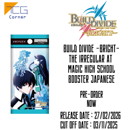 Build Divide -Bright- The Irregular at Magic High School Booster Japanese Pre-Order