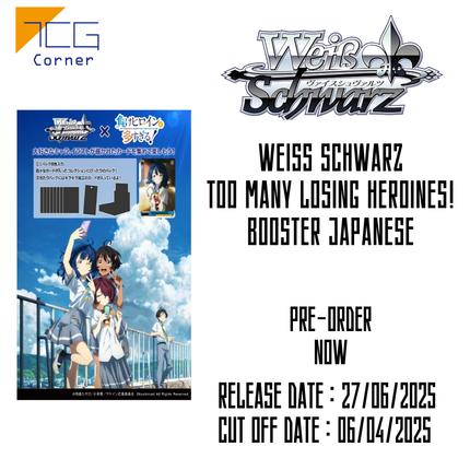 Weiß Schwarz Too Many Losing Heroines! Booster Japanese Pre-Order