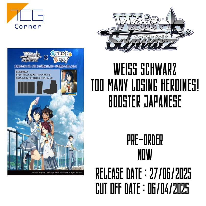 Weiß Schwarz Too Many Losing Heroines! Booster Japanese Pre-Order