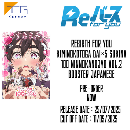 ReBIRTH for you Kiminokotoga Dai×5 Sukina 100 ninnoKanojyo vol.2 Booster Japanese Pre-Order
