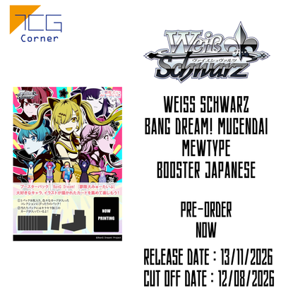 Weiß Schwarz BanG Dream! Mugendai Mewtype Booster Japanese Pre-Order