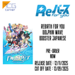 ReBIRTH for you DOLPHIN WAVE Booster Japanese Pre-Order
