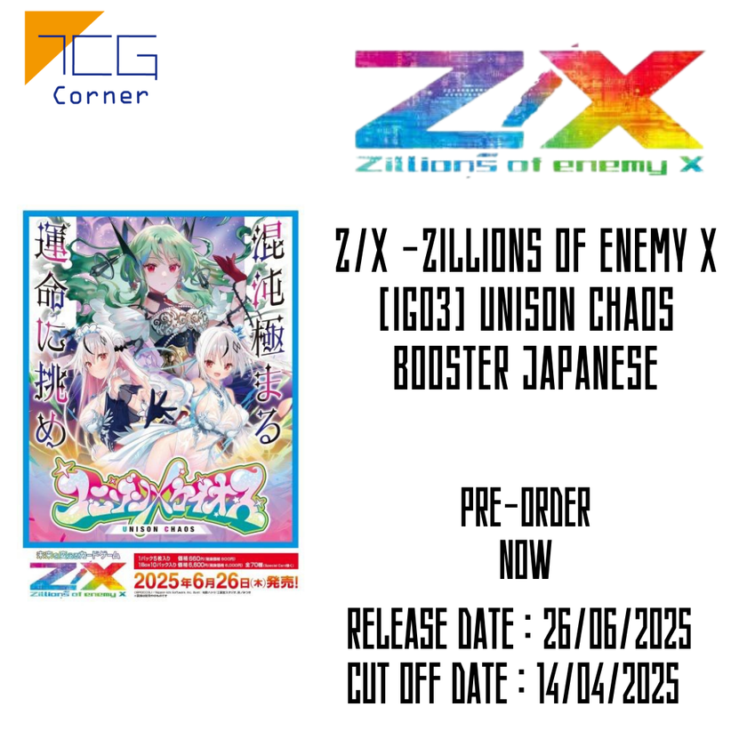 Z/X -Zillions of enemy X [IG03] Unison Chaos Booster Japanese Pre-Order