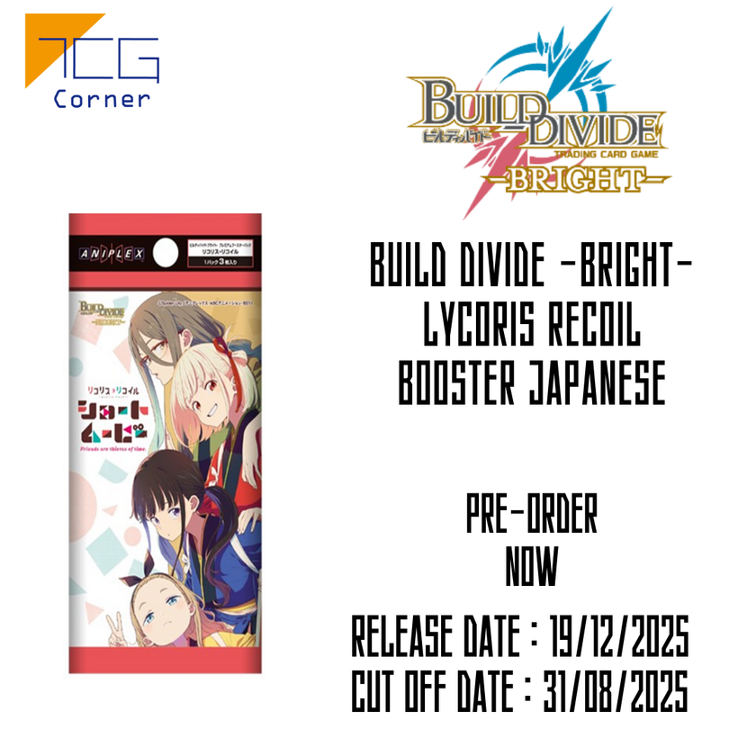 lycoris recoil booster box Build Divide -Bright- Lycoris Recoil Booster Japanese Pre-Order – TCG Corner