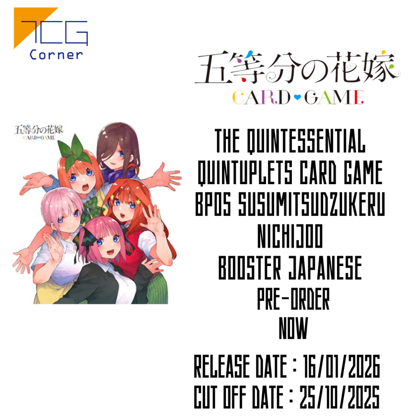 The Quintessential Quintuplets Card Game BP05 Susumitsudzukeru Nichijoo Booster Japanese Pre-Order