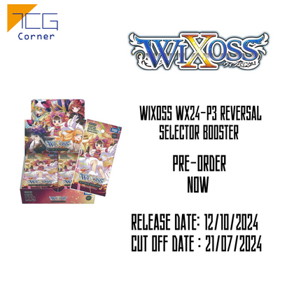 Wixoss WX24-P3 Reversal Selector Booster Pre-Order