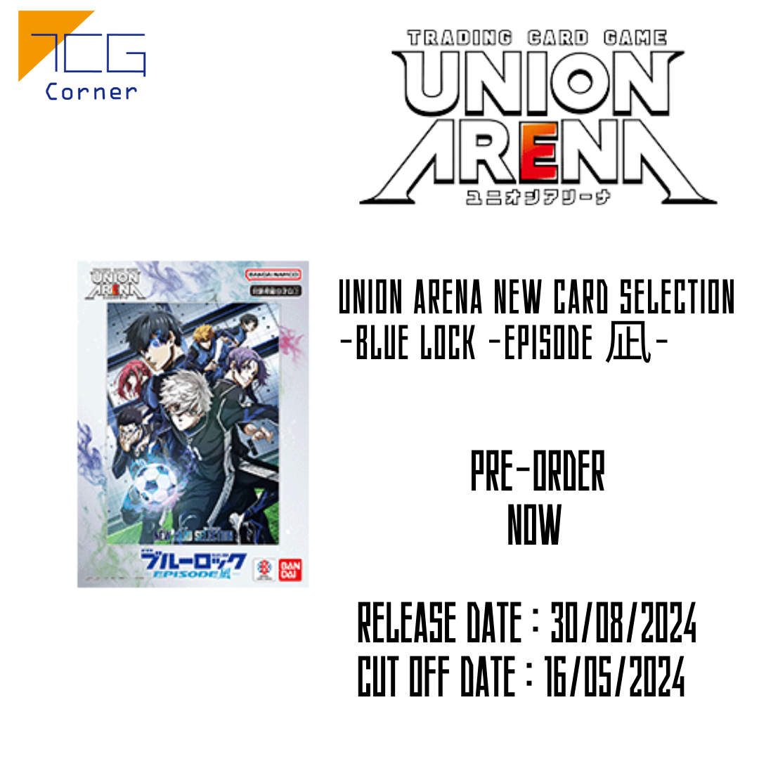 Union Arena New Card Selection -BLUE LOCK -EPISODE 凪- Pre-Order