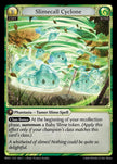 RDO-284 Slimecall Cyclone (Uncommon)