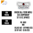 Dragon Ball Fusion World 2025 CHAMPIONSHIP SET 01/02 Japanese Pre-Order